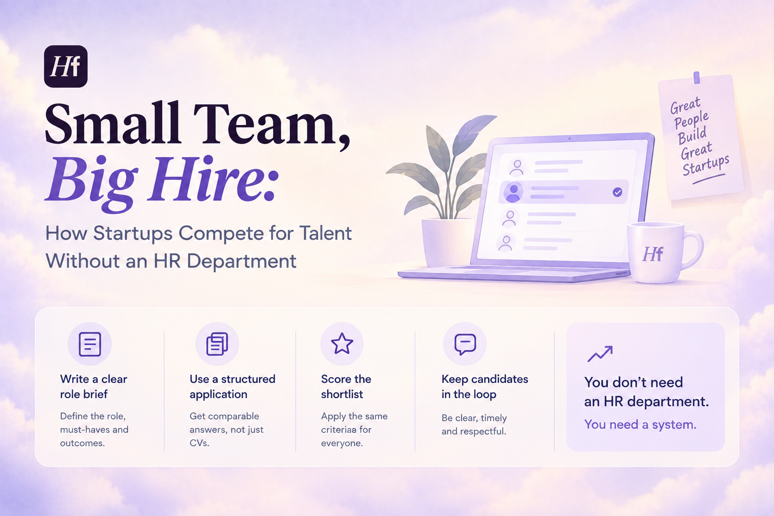 Small team, big hire: how startups compete for talent without an HR department